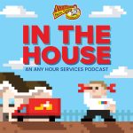 In The House Pixel art design featuring a person holding a wrench next to a red truck and house under a blue sky. Text reads In the House, an Any Hour Services podcast.